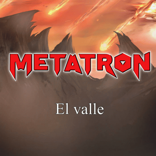 Metatron (SLV) : El Valle